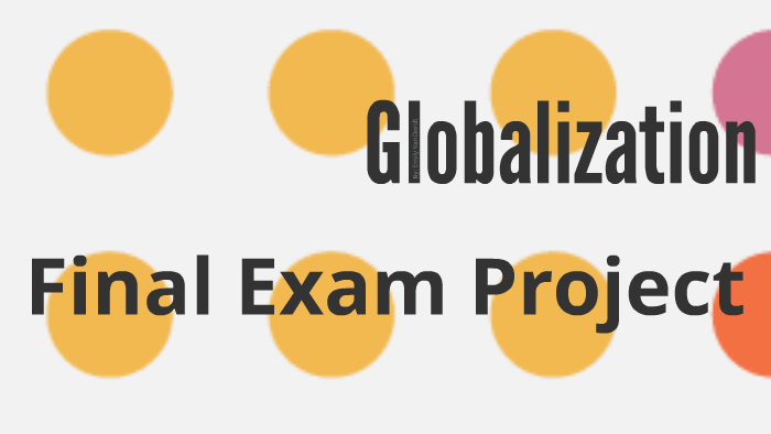 Globalization by Emily VanOordt on Prezi