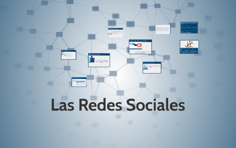 Las Redes Sociales by jesus esquer on Prezi