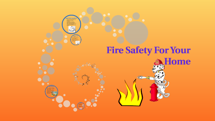 What To Do Incase Of A Fire In Your Home by Lori Murphy on Prezi