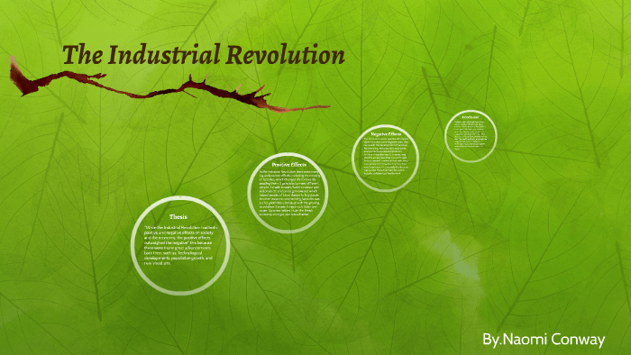 The Industrial Revolution by Naomi Conway on Prezi