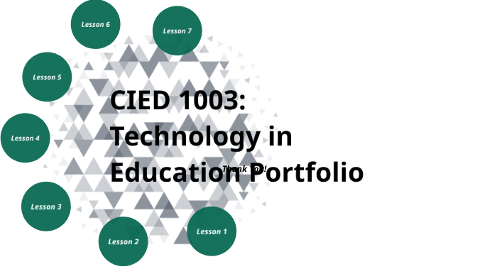 CIED 1003: Technology in Education Portfolio by Shelby Newman on Prezi