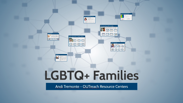 LGBTQ Families by Andi Tremonte on Prezi