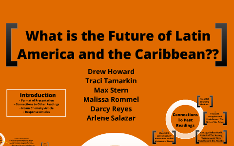 The Future of the Caribbean and Latin America by Drew Howard on Prezi