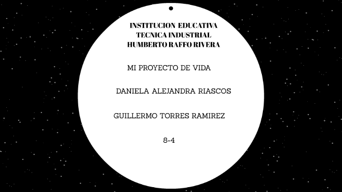 MI PROYECTO DE VIDA by Daniela Alejandra Riascos Alvarez on Prezi