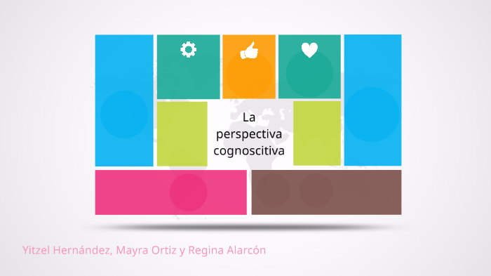 Las perspectivas cognoscitivas by regis alarcon on Prezi