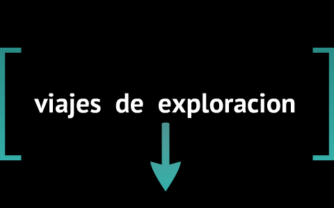 viajes de exploracion mapa conceptual by jorge rivera lagos on Prezi Next