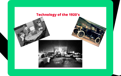 Technology Form 1925 technology of the 1920's by laake white on Prezi