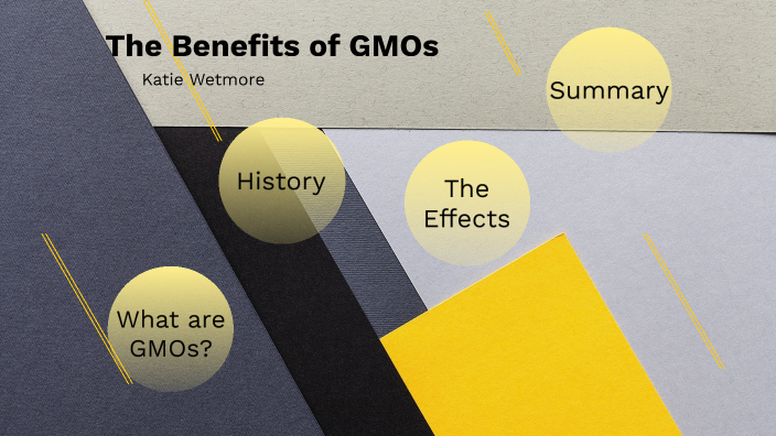 The benefits of GMOs - Bio project by Kate W. on Prezi