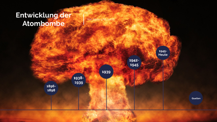 Wie Baut Man Eine Atombombe Entwicklung der Atombombe by Doug Doug on Prezi