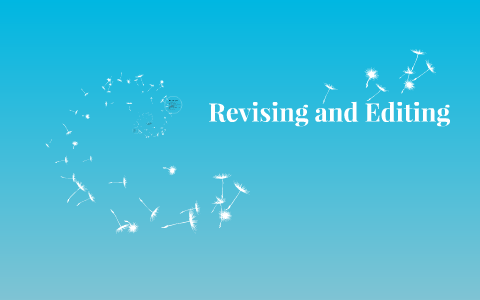 Revising and Editing by Wendy Hilbelink on Prezi