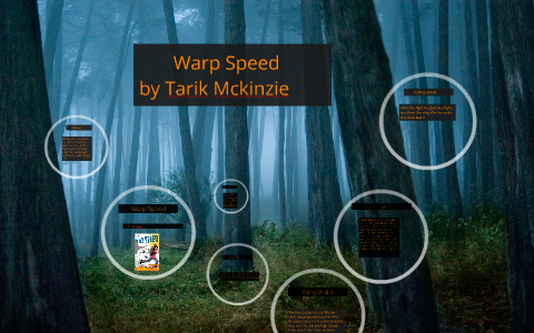 Warp Speed by Tarik Mckinzie on Prezi Next
