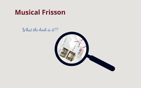 Musical Frisson by Jeph Morris on Prezi