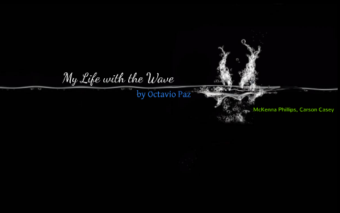My Life with the Wave by McKenna Phillips