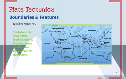 Plate Tectonics by Andrew Nguyen on Prezi