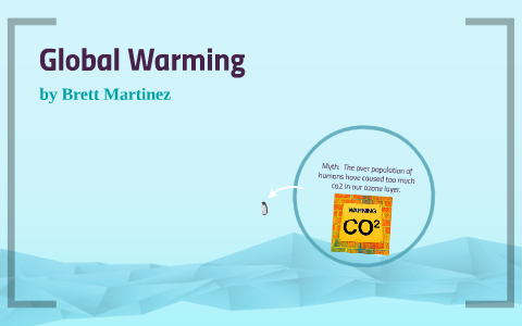 Global Warming by Brett Martinez on Prezi