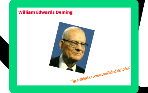 William Edwards Deming by Bruno Díaz on Prezi