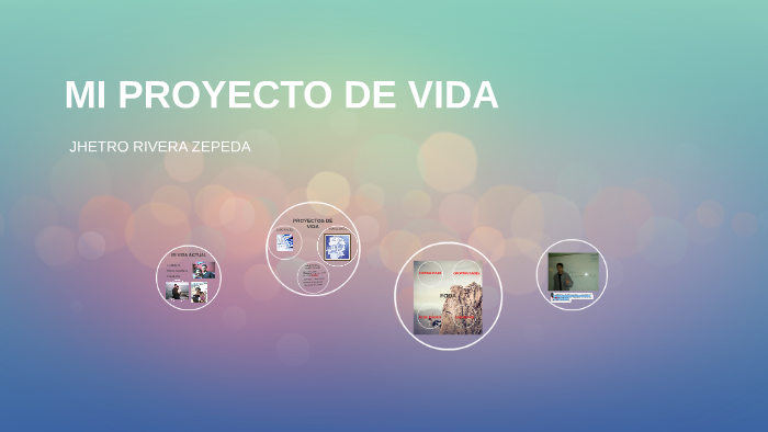 MI PROYECTO DE VIDA by Jhetro Rivera Zepeda on Prezi