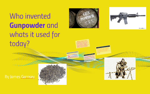 The History Of Gunpowder By James Garnsey On Prezi