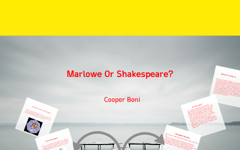 SHAKESPEARE vs MARLOWE by Cooper Boni on Prezi