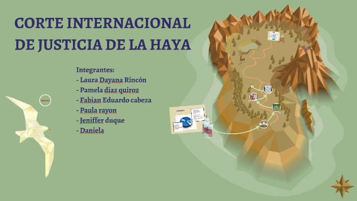 CORTE INTERNACIONAL DE JUSTICIA DE LA HAYA by Laura Rincon on Prezi