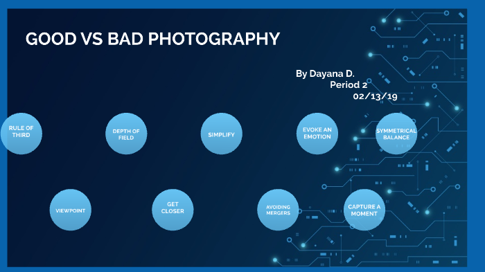 Good vs Bad Photography by Dayana Duran on Prezi