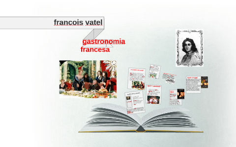 francois vatel by luis pacheco on Prezi