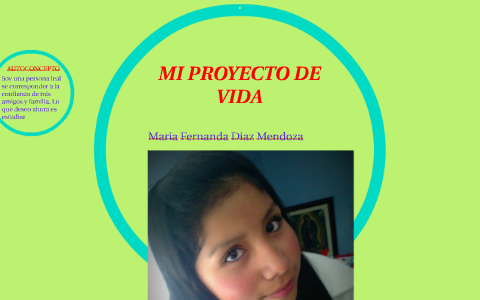 MI PROYECTO DE VIDA by Fernanda Diaz on Prezi