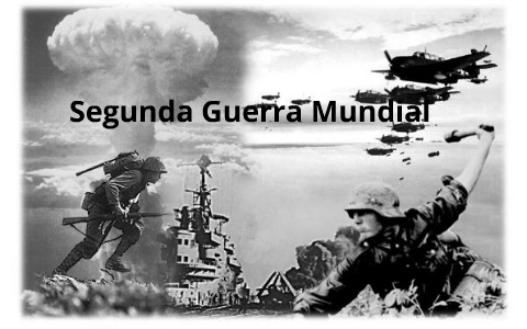 Segunda Guerra Mundial: Antecedentes-Desarrollo-Consecuencias by María  Francisca on Prezi Next