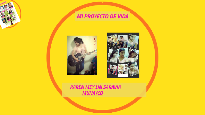 MI PROYECTO DE VIDA by karen saravia munayco on Prezi