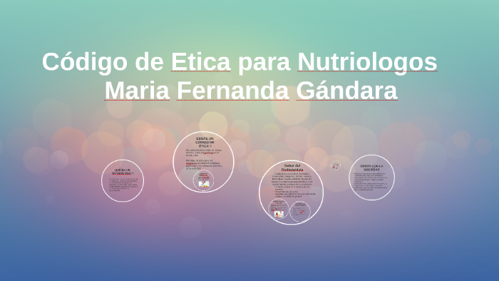 Código de Etica para Nutriologos by maryfer gandara on