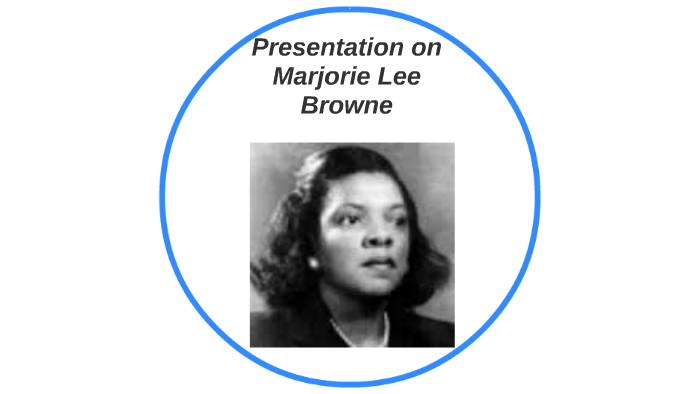Presentation on Marjorie Lee Browne by sabrina cohen on Prezi Next