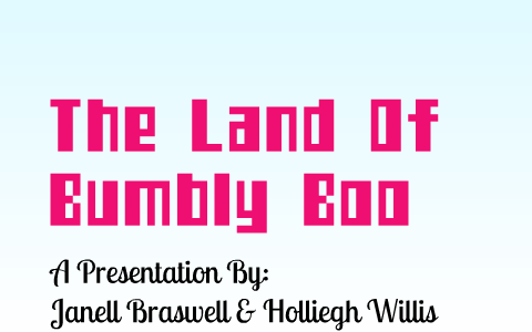 The Land Of Bumbly Boo By Janell Braswell