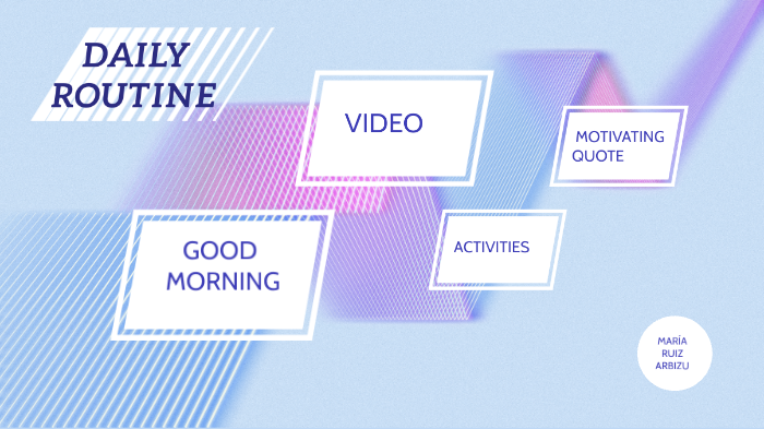 DAILY ROUTINE by Maria Ruiz on Prezi