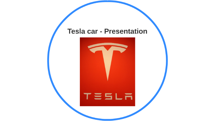 Tesla car - Presentation by Ryan Pagano on Prezi