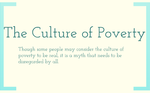 what is the culture of poverty thesis quizlet