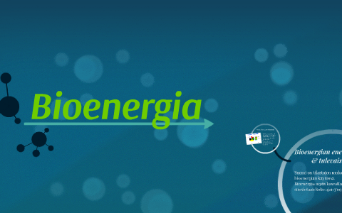 Bioenergia by Pieti Muhonen on Prezi Next