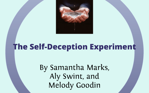 experiments on self deception