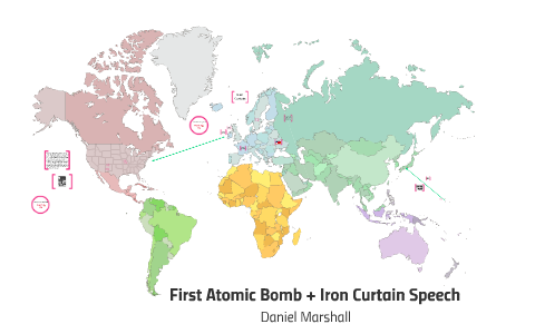 First Atomic Bomb + Iron Curtain Speech by Daniel Marshall on Prezi