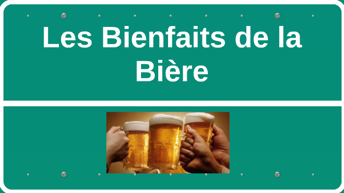 Les Bienfaits de la Bière by Rafael Jarrin on Prezi