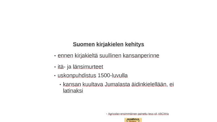 Suomen kirjakielen kehitys by Maria Mikkonen on Prezi Next
