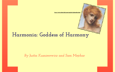 Harmonia- The Greek Goddess of Harmony by Jam Smith on Prezi