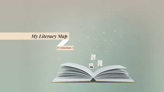 My Literacy Map by Victoire Bourges on Prezi