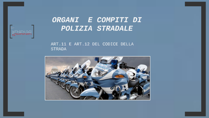 Organi e compiti di Polizia Stradale by vincenzo lampignano on Prezi