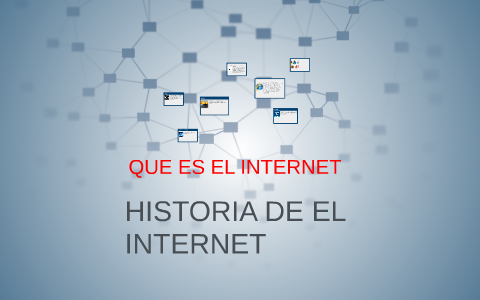 LA HISTORIA DE EL INTERNET by Valentina Diaz Convers on Prezi
