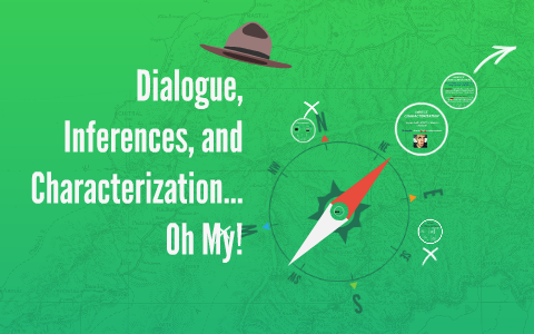 Dialogue, Inferences, and Characters... Oh My! by Meg Fitzpatrick on Prezi