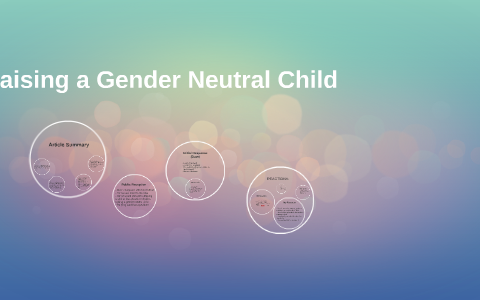 Raising a Gender neutral Child by Dave Cox on Prezi
