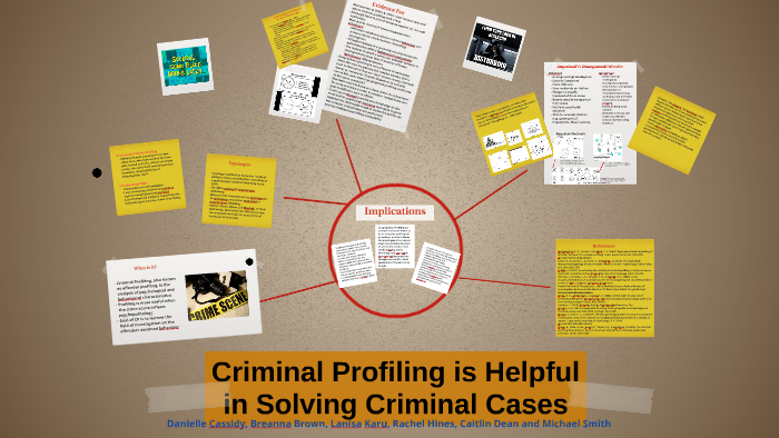 Criminal Profiling Is Helpful In Solving Criminal Cases By Danielle Cassidy On Prezi 4825