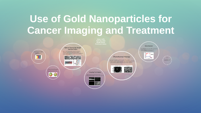 Gold Nanoparticles for Cancer Diagnosis and Treatment by Adam Jaffe on ...