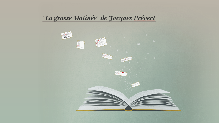 "La grasse Matinée" de Jacques Prévert by Amandine Massa on Prezi
