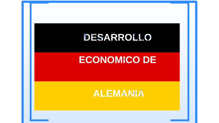 DESARROLLO ECONOMICO DE ALEMANIA by rosamaria estradagarcia